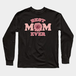 Best Mom Ever Sunflower Long Sleeve T-Shirt